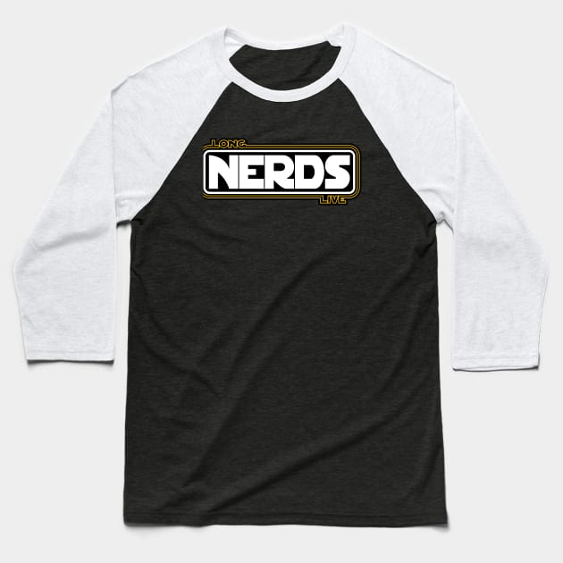 Long Live Nerds! Baseball T-Shirt by JWDesigns